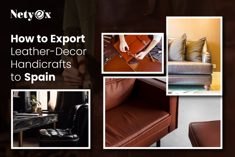 How to Export Leather-Decor Handicrafts to Spain