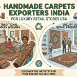 Handmade Carpets Exporters India for Luxury Retail Stores USA