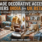 Handmade Decorative Accessories Suppliers India for UK Retailers