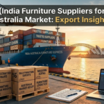 India Furniture Suppliers for Australia Market: Export Insights