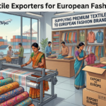 Indian Textile Exporters for European Fashion Brands