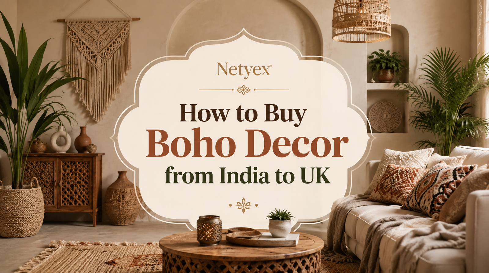 How to Buy Boho Decor from India to UK