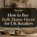 How to Buy Bulk Home Decor for UK Retailers