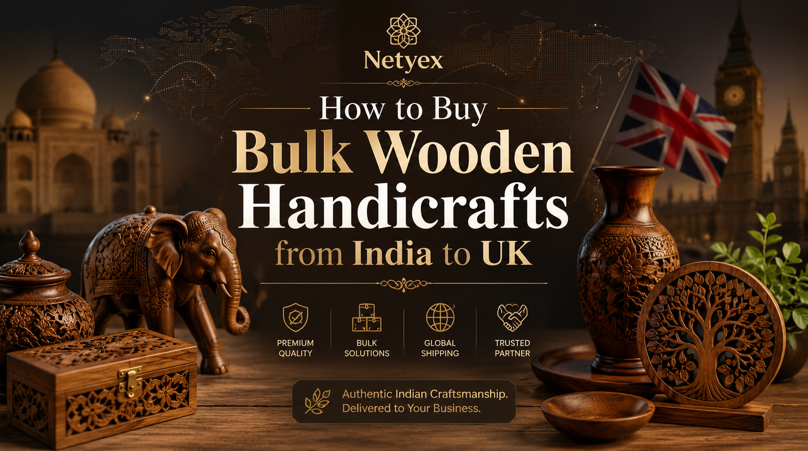 How to Buy Bulk Wooden Handicrafts from India to UK