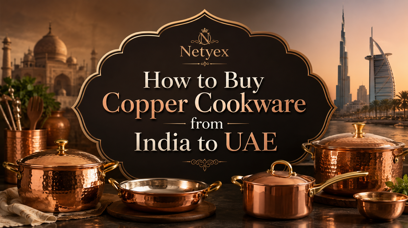 How to Buy Copper Cookware from India to UAE