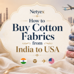 How to Buy Cotton Fabrics from India to USA