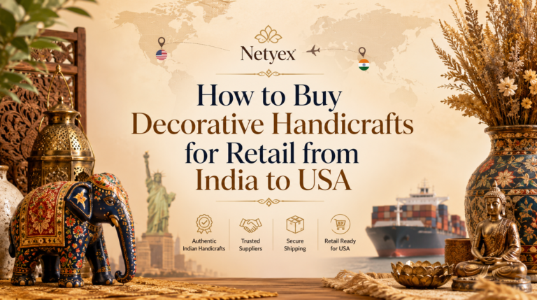 How to Buy Decorative Handicrafts for Retail from India to USA