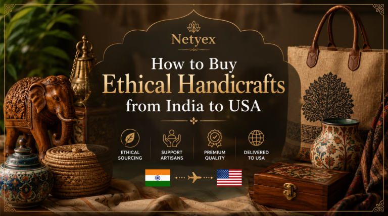 How to Buy Ethical Handicrafts from India to USA