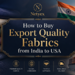 How to Buy Export Quality Fabrics from India to USA