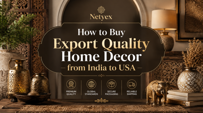 How to Buy Export Quality Home Decor from India to USA