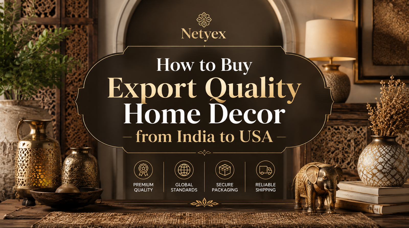 How to Buy Export Quality Home Decor from India to USA