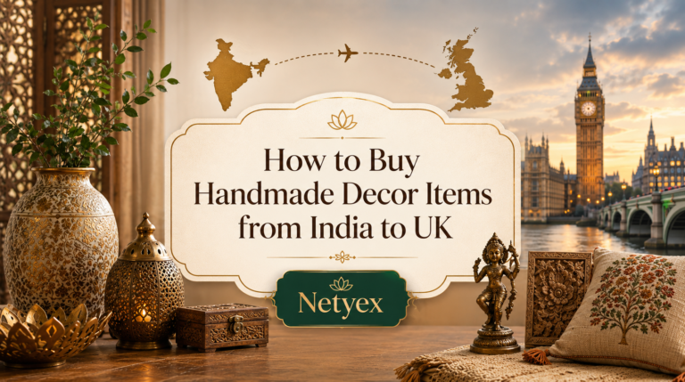 How to Buy Handmade Decor Items from India to UK