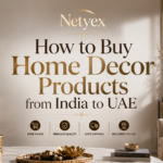 How to Buy Home Decor Products from India to UAE