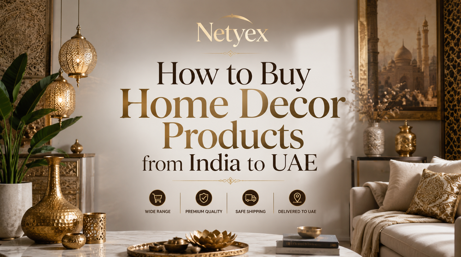 How to Buy Home Decor Products from India to UAE