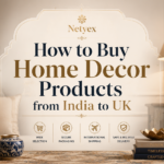 How to Buy Home Decor Products from India to UK