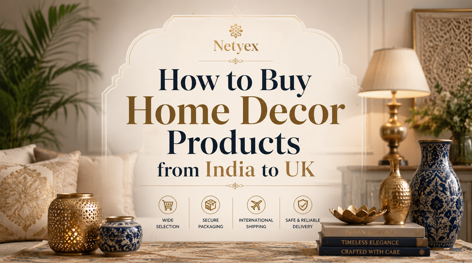 How to Buy Home Decor Products from India to UK