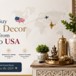How to Buy Home Decor Products from India to USA