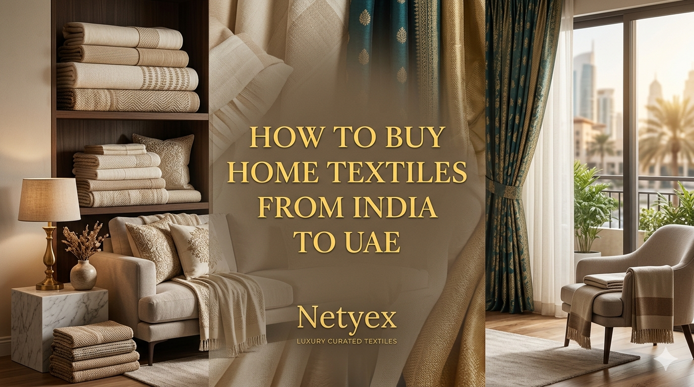 How to Buy Home Textiles from India to UAE