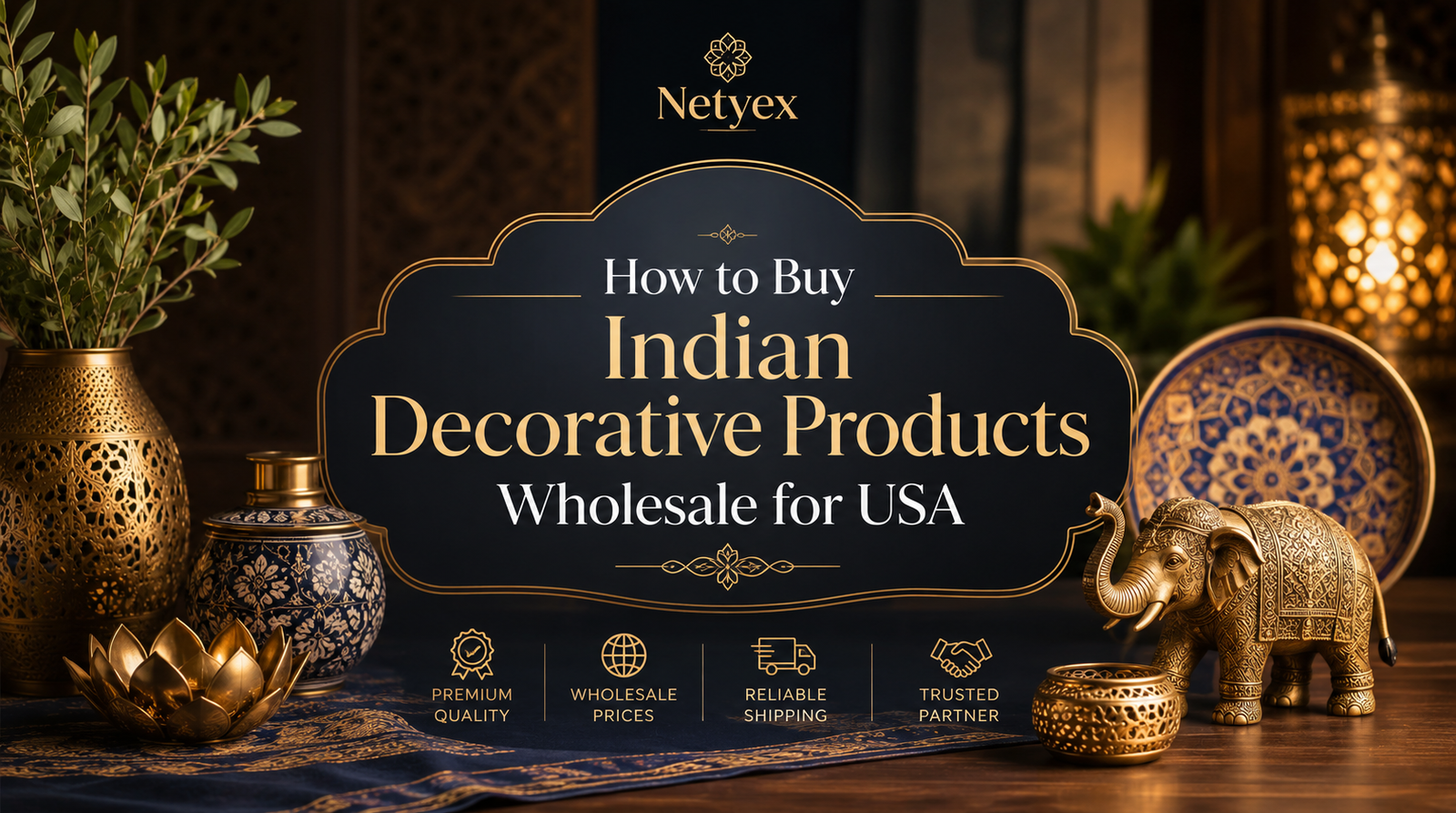How to Buy Indian Decorative Products Wholesale for USA