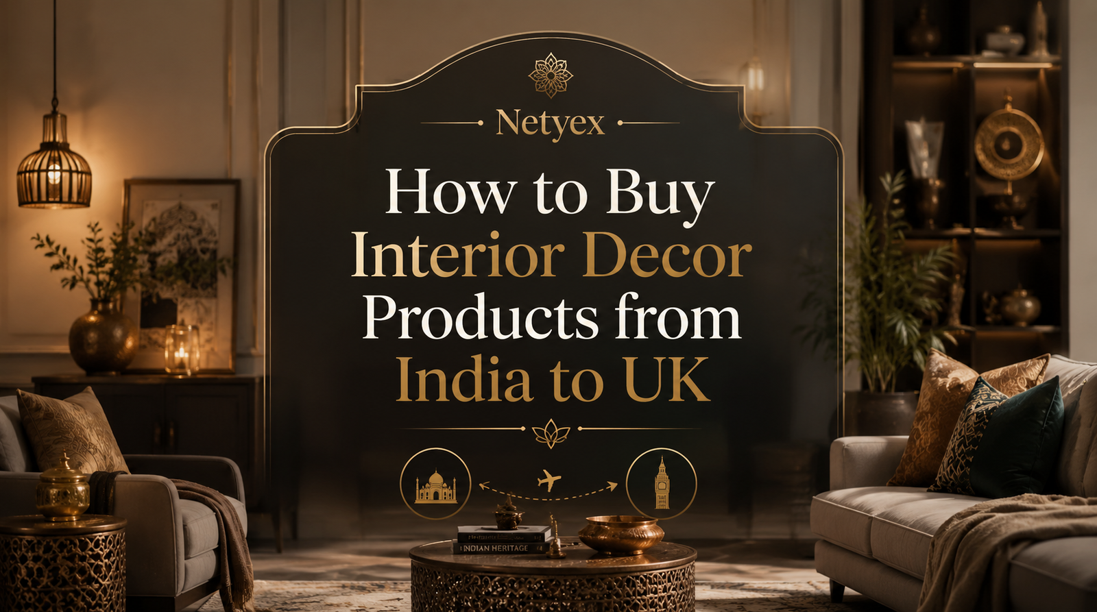 How to Buy Interior Decor Products from India to UK