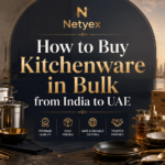 How to Buy Kitchenware in Bulk from India to UAE
