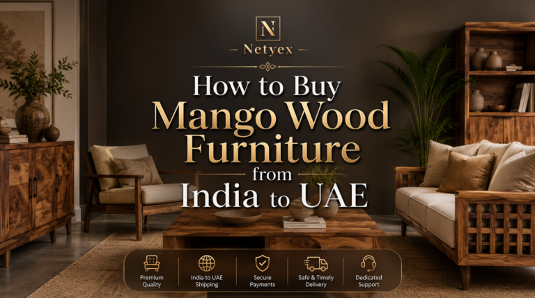 How to Buy Mango Wood Furniture from India to UAE