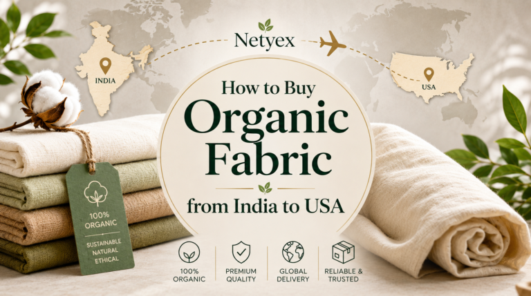 How to Buy Organic Fabric from India to USA