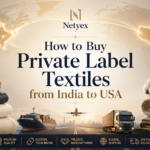 How to Buy Private Label Textiles from India to USA
