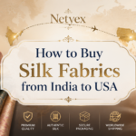 How to Buy Silk Fabrics from India to USA