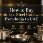 How to Buy Stainless Steel Cookware from India to UAE