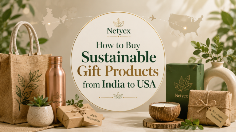 How to Buy Sustainable Gift Products from India to USA