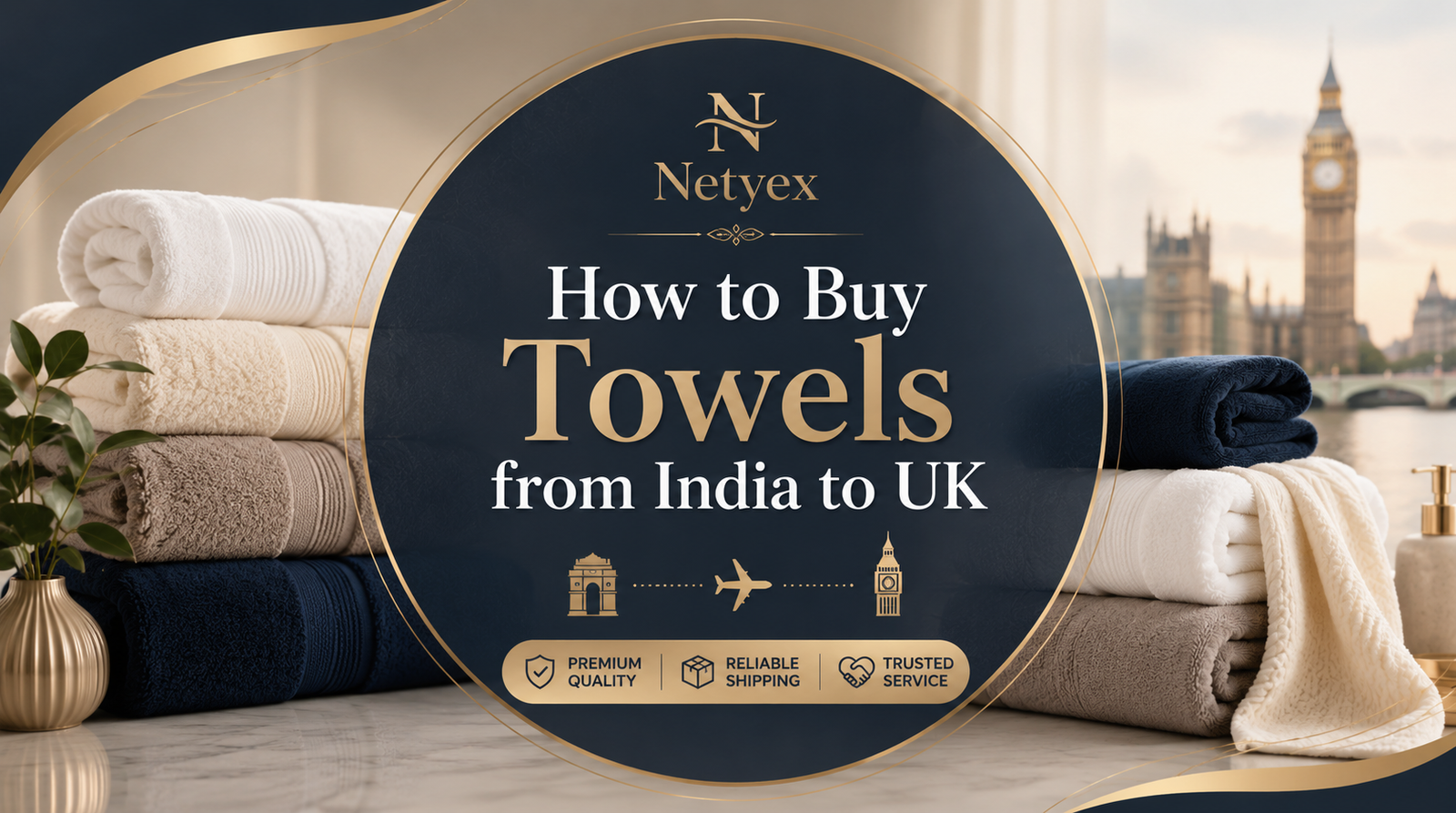 How to Buy Towels from India to UK