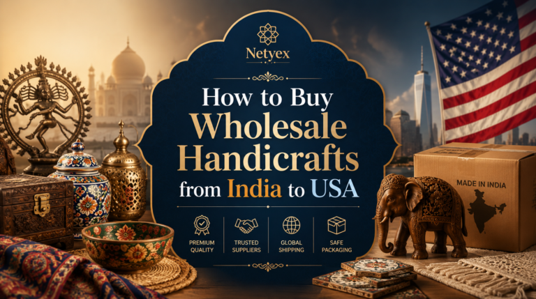 How to Buy Wholesale Handicrafts from India to USA