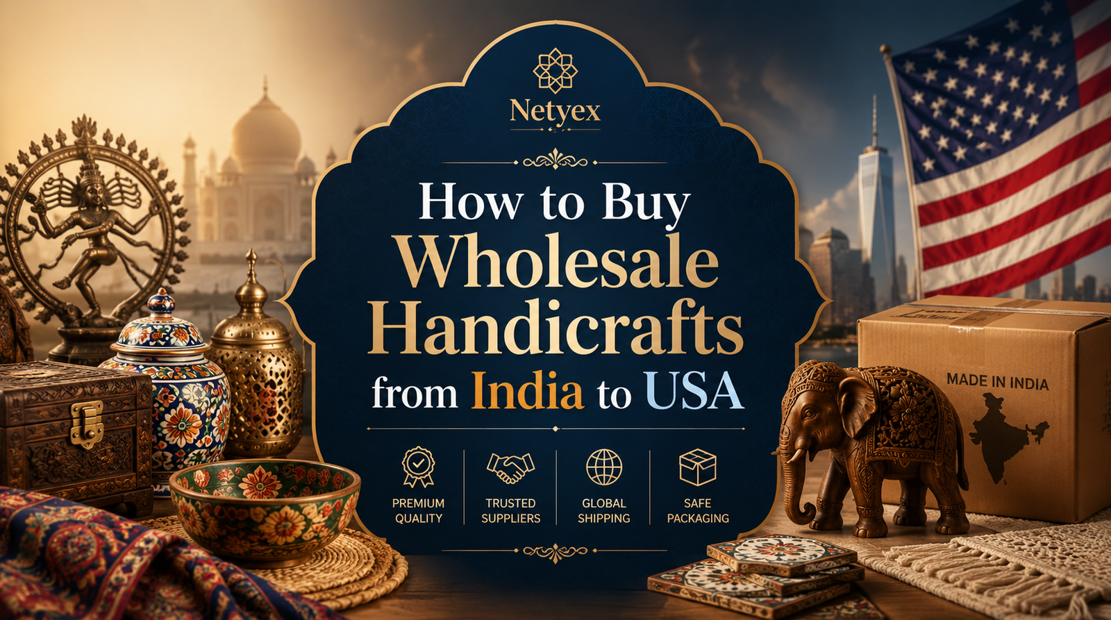How to Buy Wholesale Handicrafts from India to USA