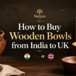 How to Buy Wooden Bowls from India to UK
