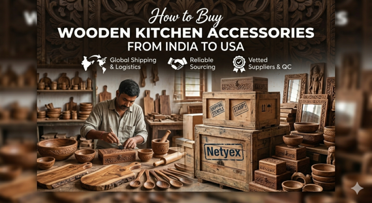 How to Buy Wooden Kitchen Accessories from India to USA