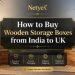 How to Buy Wooden Storage Boxes from India to UK