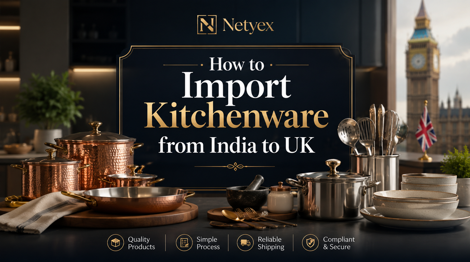 How to Import Kitchenware from India to UK