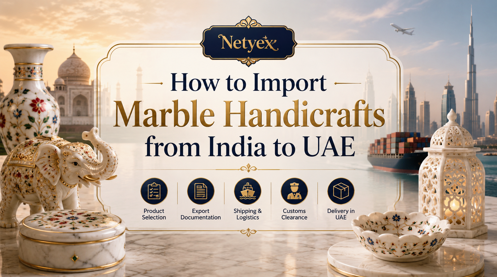 How to Import Marble Handicrafts from India to UAE