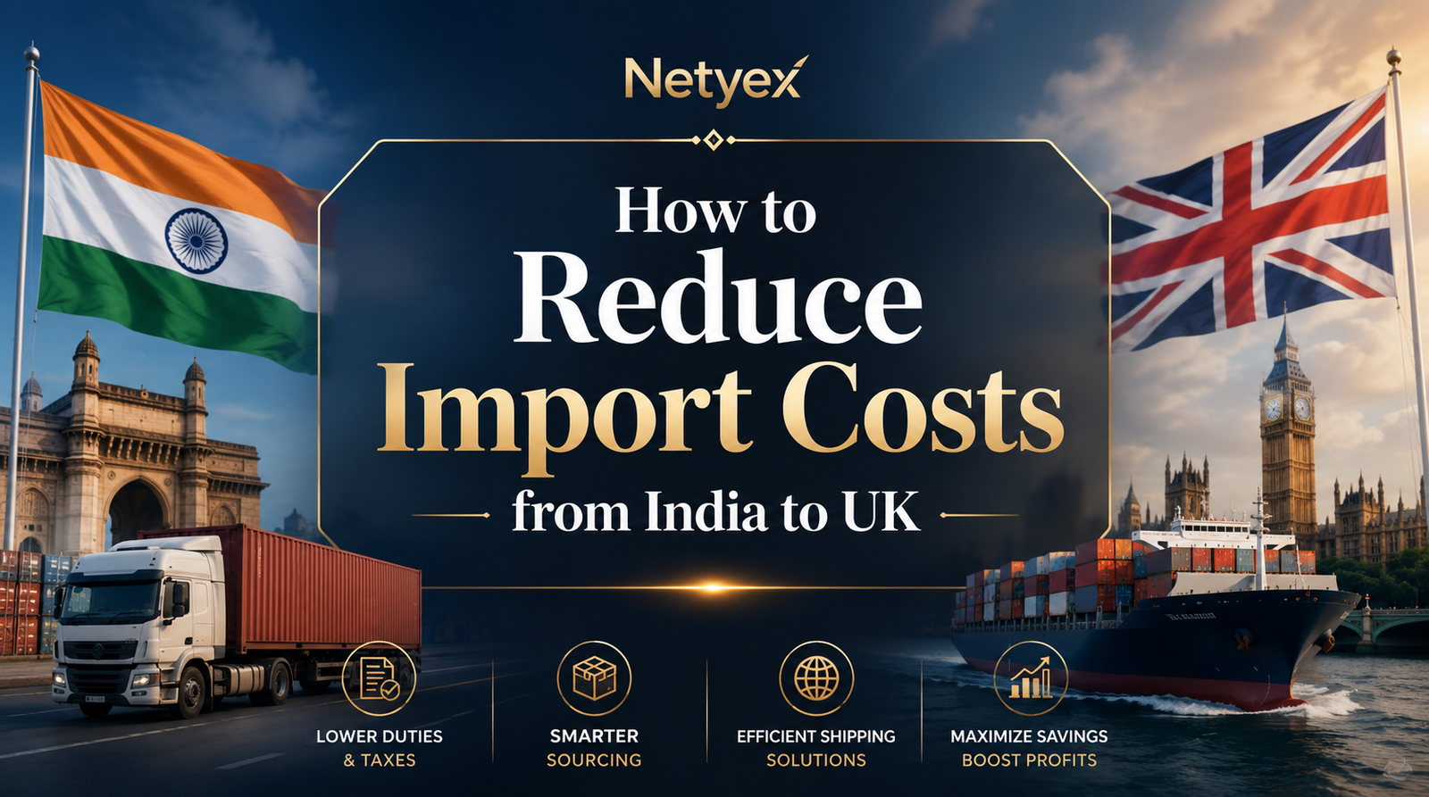How to Reduce Import Costs from India to UK