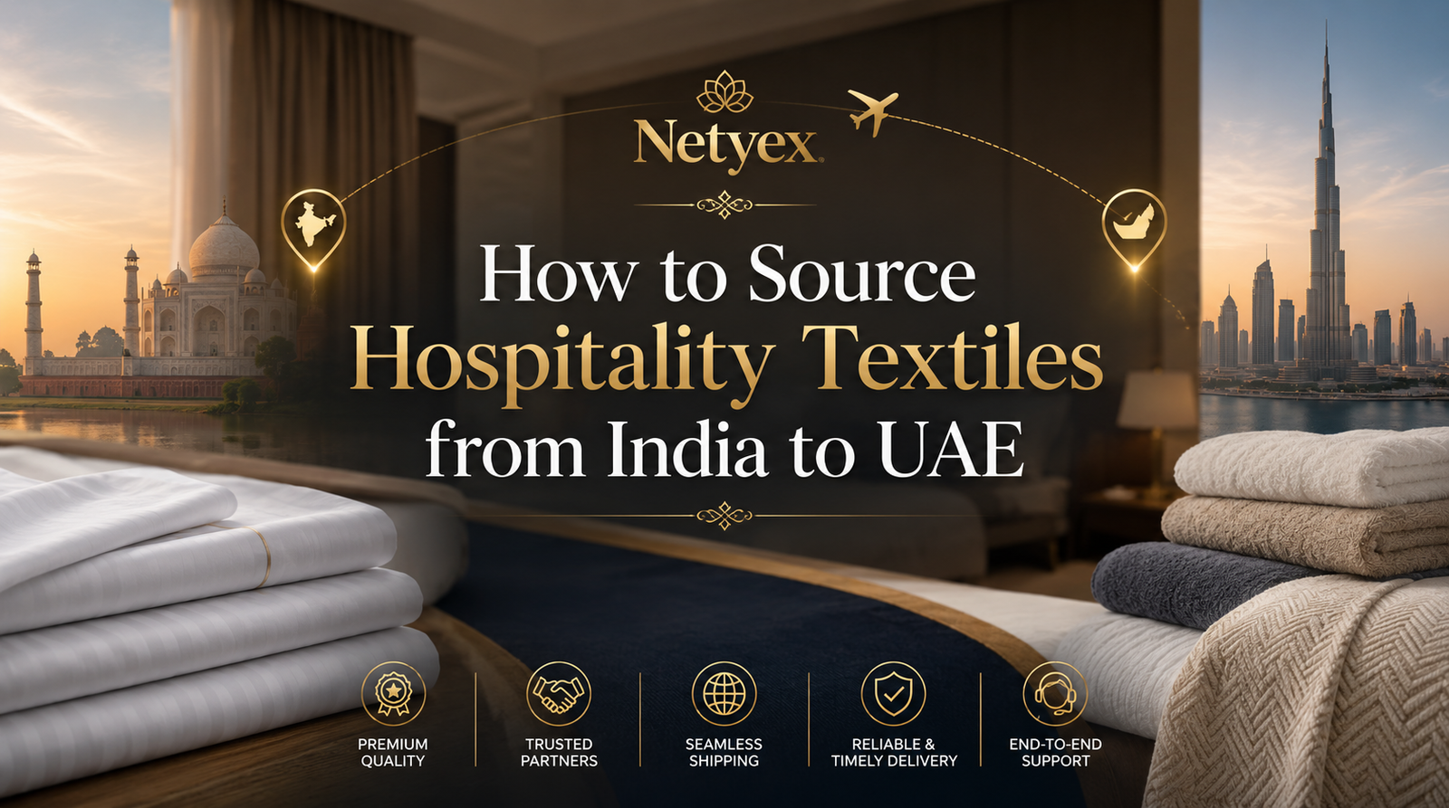 How to Source Hospitality Textiles from India to UAE