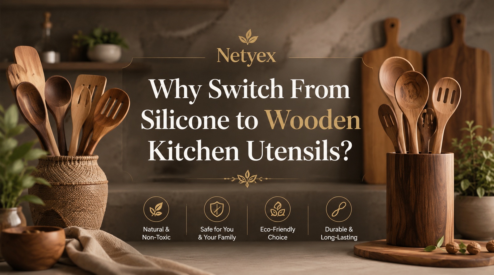 Why Switch From Silicone to Wooden Kitchen Utensils?