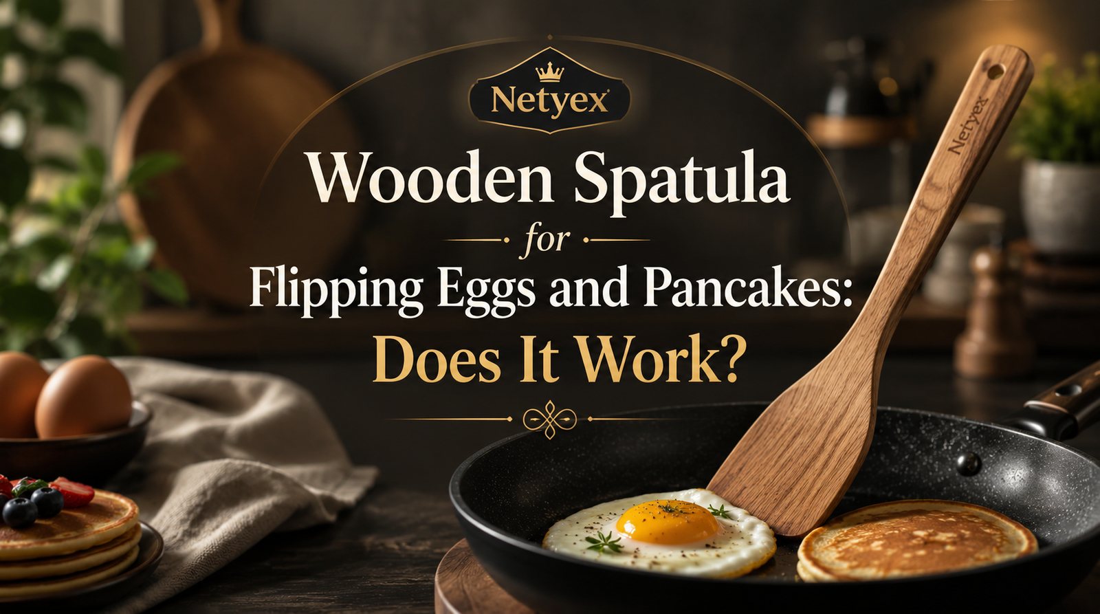 Wooden Spatula for Flipping Eggs and Pancakes: Does It Work?
