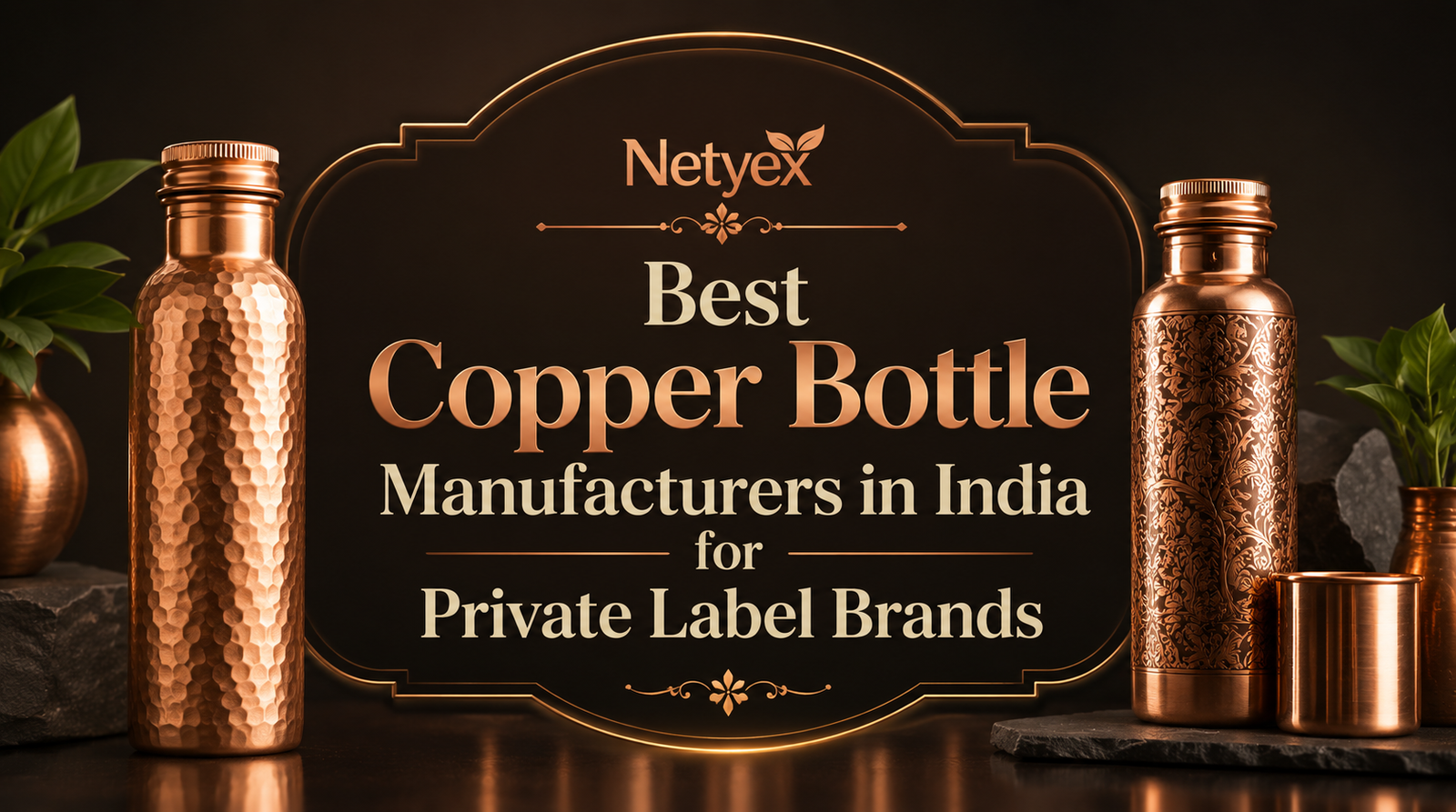 Best Copper Bottle Manufacturers in India for Private Label Brands