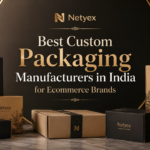 Best Custom Packaging Manufacturers in India for Ecommerce Brands
