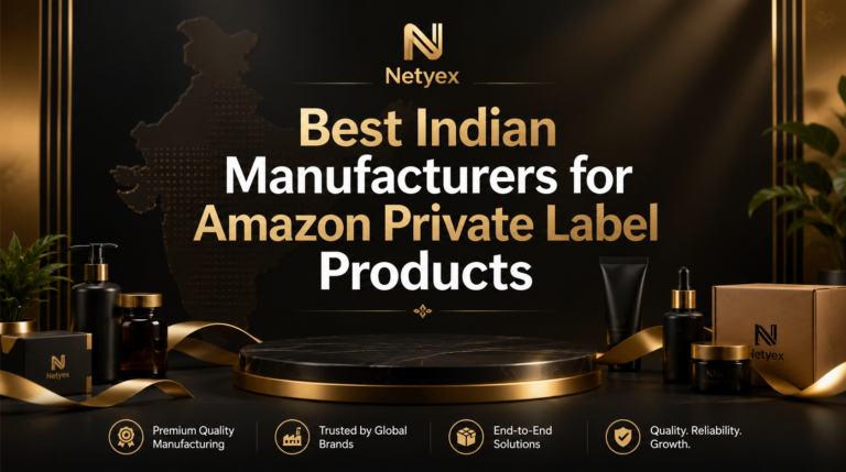 Best Indian Manufacturers for Amazon Private Label Products