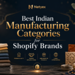 Best Indian Manufacturing Categories for Shopify Brands