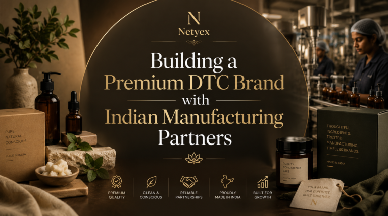 Building a Premium DTC Brand with Indian Manufacturing Partners