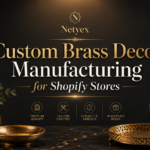 Custom Brass Decor Manufacturing for Shopify Stores
