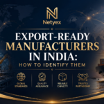 Export-Ready Manufacturers in India: How to Identify Them